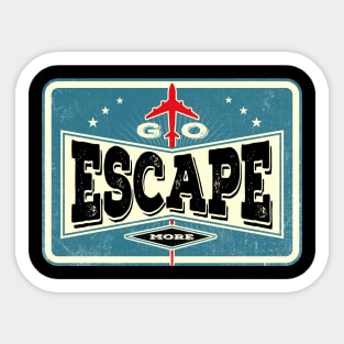 Go Escape More Sticker